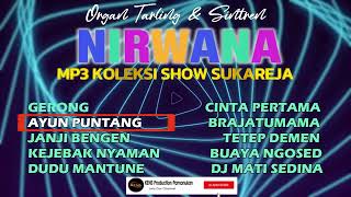 Download lagu MP3 NIRWANA | KOLEKSI SHOW SUKAREJA - SUKASARI mp3
