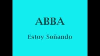 ABBA - Estoy soñando (I have a dream) Letra (Lyrics)