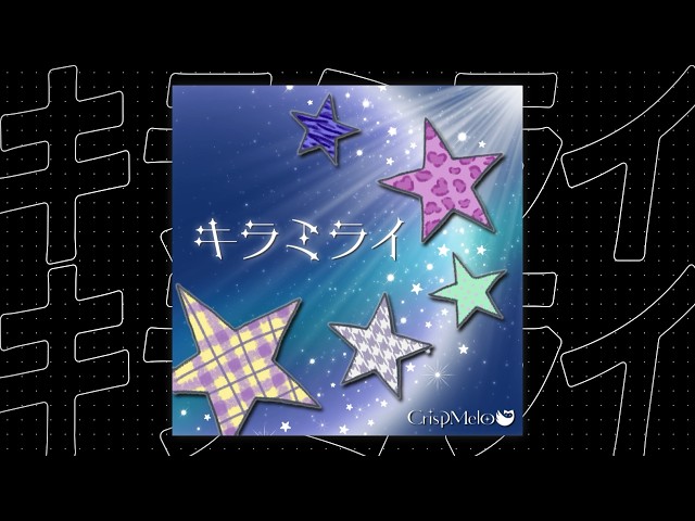 Crisp Melo『キラミライ』- Official Lyric Video
