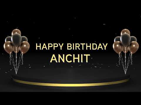 Wish you a very Happy Birthday Anchit