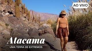 Vídeo: CNN Viagem & Gastronomia | Atacama: Uma terra de extremos - 07/03/2026