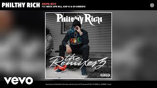 Philthy Rich - Dope Boy (Remix) (Audio) Remix ft. Rexx Life Raj, Kap G, 03 Greedo