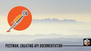 Postman: Creating API Documentation