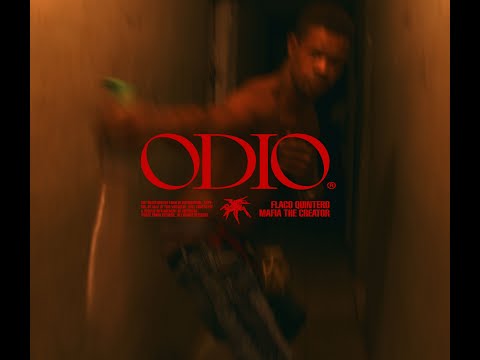 ODIO - Flaco Quintero ft. Mafia The Creator (Video Oficial)