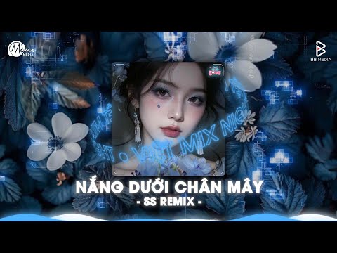 NHẠC REMIX TIKTOK TRIỆU VIEW GÂY BÃO 2025 | NẮNG DƯỚI CHÂN MÂY, ANH VUI REMIX 🎼TOP 20 NHẠC TRẺ REMIX
