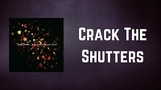 Snow Patrol - Crack The Shutters (Lyrics)