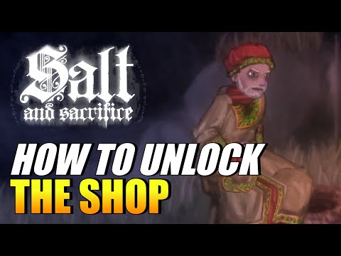 Salt And Sacrifice - How To Unlock The Shop