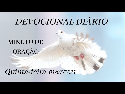 DEVOCIONAL DIÁRIO 01 DE JUNHO DE 2021 MINUTO DE ORAÇÃO PALAVRA DE DEUS 01/07/2021