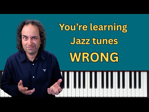 You’re Learning Jazz Standards Wrong