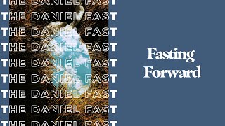 Fasting Forward | Brad Driedger | January 12, 2025