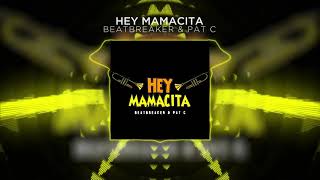 BeatBreaker & Pat C - Hey Mamacita