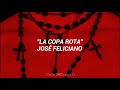 "La copa rota" -- José Feliciano. ( CON LETRA )