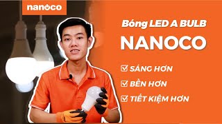 Bóng đèn LED A Bulb Nanoco thế hệ mới,  chip LED Seoul Semiconductor, độ hoàn màu CRI Ra80