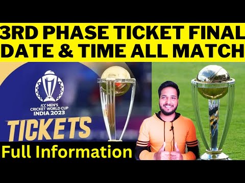 World Cup 3rd Phase Ticket Final Date and  Time For All Matches | Full Information