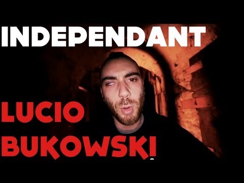 Indépendant - Lucio Bukowski - Prod : Milka - Extrait de l'album Sans Signature