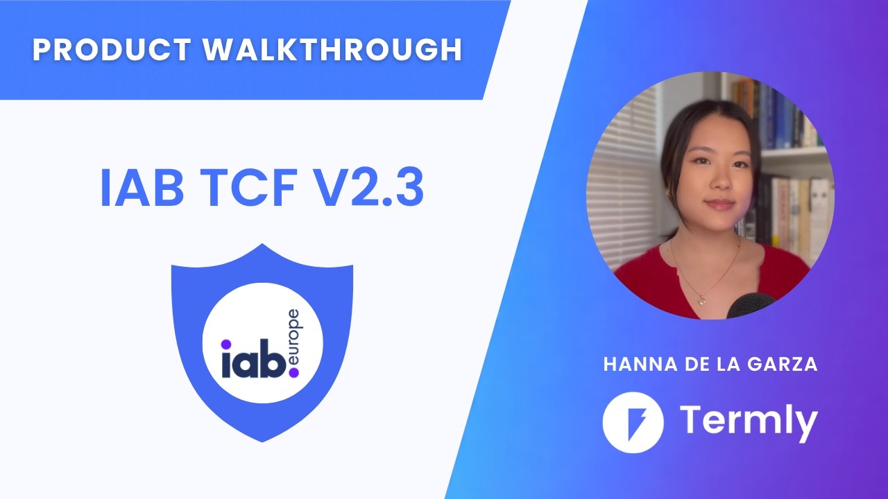 IAB TCF 2.3 Explained: What It Means + How to Enable It With Termly