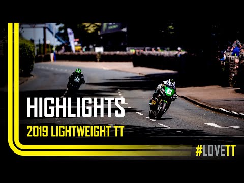 2019 Bennetts Lightweight TT Race - Race Highlights | TT Races Official