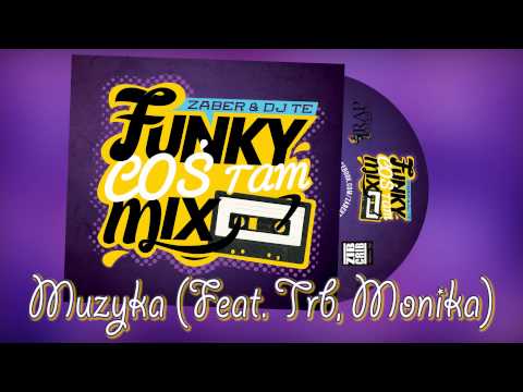 11. Zaber Dj Te - Muzyka (Feat. Trb, Monika)