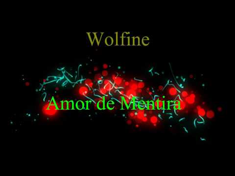 Wolfine Amor de Mentira