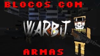 Warbit - Blocos com Armas!
