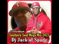 DJ JACK OF SPADE SOUTHERN SOUL MEGA MIXS 2023 For Booking (757) 956-7771 BookJos757@gmail.com