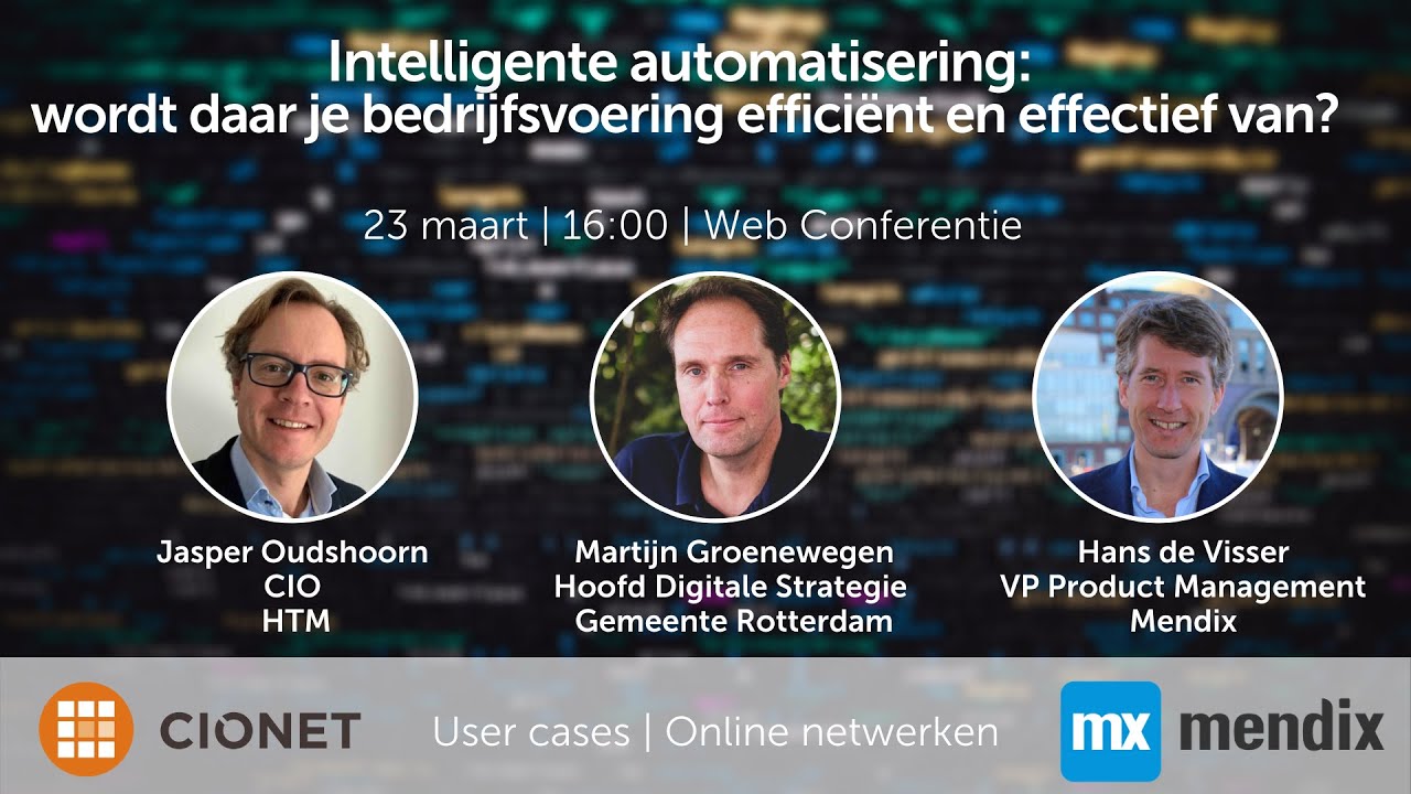CIONET Web Conferentie Intelligente Automatisering middels low code 23 maart  2021 powered by Mendix
