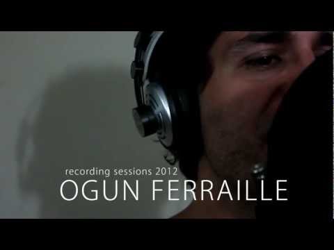 OGUN FERRAILLE - recording sessions 2012 -Teaser #06.