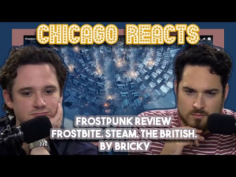 Frostpunk Review Frostbite  Steam  The British  By Bricky | First Chicago Reacts