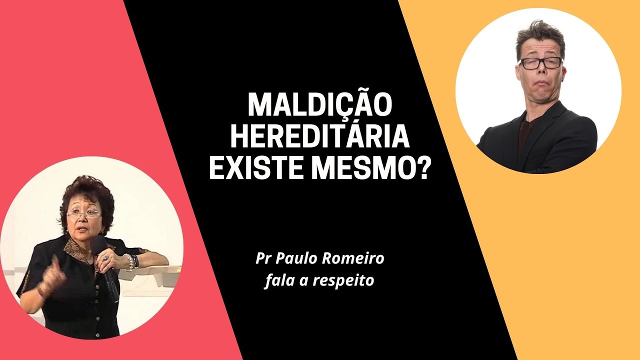 Maldição Hereditária existe mesmo?
