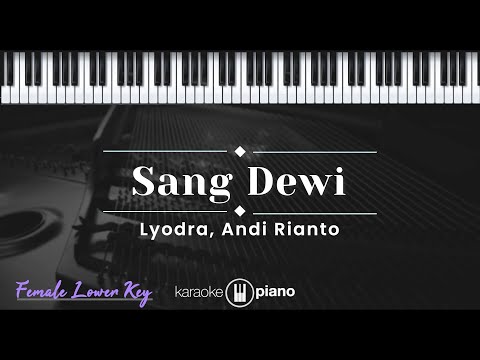Sang Dewi - Lyodra, Andi Rianto (KARAOKE PIANO - FEMALE LOWER KEY)