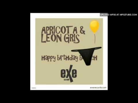 Apricota & Leon Gris feat. Kro - Happy Birthday Bitch (Radio edit)