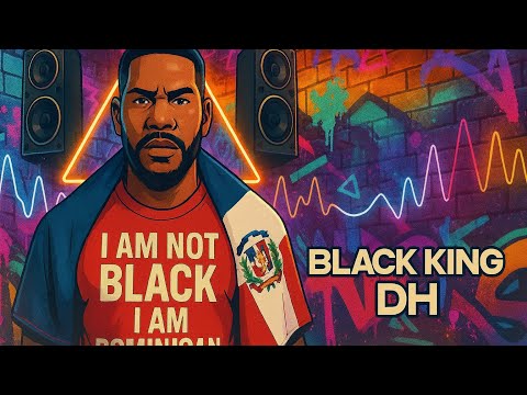 Black King DH-I'm not black, I'm Dominican(dembow)