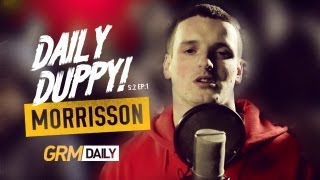 MORRISSON - DAILY DUPPY S:2 EP:1 [GRM DAILY]