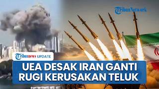UEA Desak Iran Bertanggung Jawab dan Bayar Ganti Rugi Usai Serangan di Kawasan Teluk Memanas
