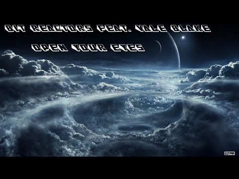 Bit Reactors Feat.  Vale Blake - Open Your Eyes