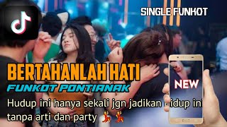 Download lagu Bertahanlah hati 💢 efri nrc 💢 dj funkot Pontianak 💢 single Funkot terbaru  mp3