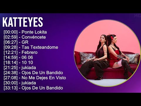 Katteyes 2025 MIX Top Hits - Ponte Lokita, Convéncete, GR, Tas Texteandome
