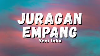 Download lagu Yeni Inka - Juragan Empang | Urip Sun Lagi Ketiban Lintang (Lyric) mp3