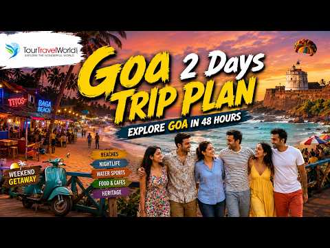 Goa In 48 Hours: Complete 2-day Trip Plan