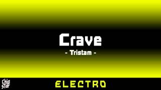 Tristam - Crave | 1 Hour | ◄Electro►