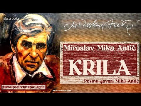 Miroslav Mika Antić – KRILA (Tekst ) govori Mika Antić