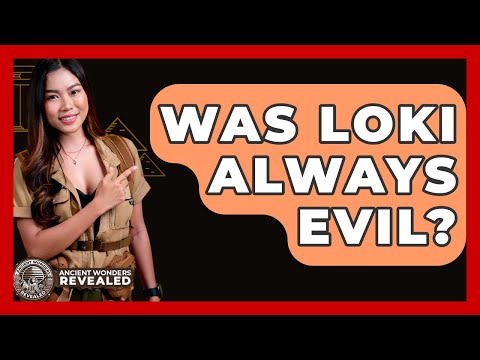 Was Loki Always Evil? - Ancient Wonders Revealed