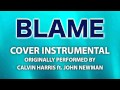 Blame (Cover Instrumental) [In the Style of Calvin ...