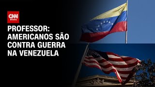 Americanos são contra guerra na Venezuela, avalia professor | CNN PRIME TIME