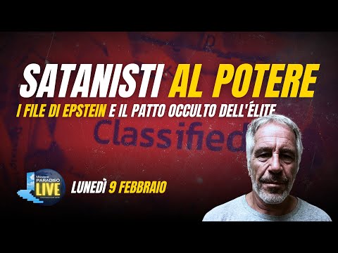 Satanisti al potere - I file di Epstein e il patto occulto dell'élite | 09 Febbraio 2026