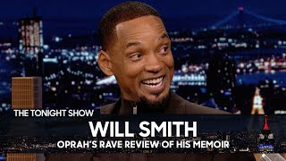 Will Smith’s &quot;Will&quot; Is the Best Memoir Oprah Has Read in Her Life | The Tonight Show