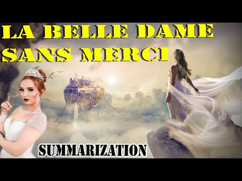 LA BELLE DAME SANS MERCI /JOHN KEATS / SUMMARY