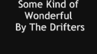 Some Kind Of Wonderful By The Drifters