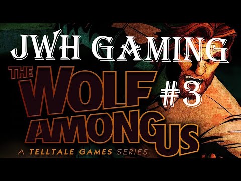The Wolf Among Us - Episode 3 - A Crooked Mile - Good Choices