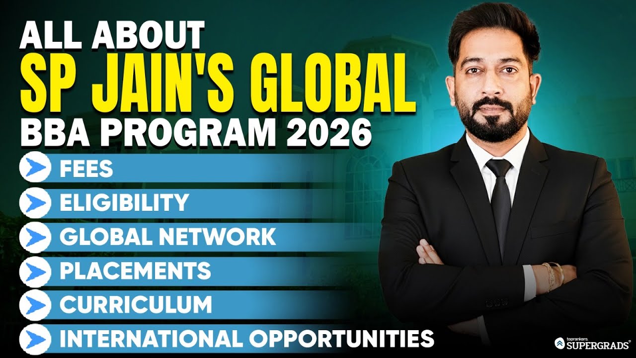 All About SP Jain's Global BBA Program 2026 🏫| Fees, Eligibility, Entrance, Placements & Curriculum